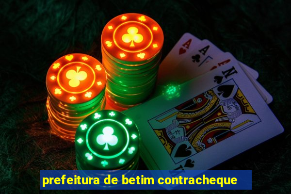 prefeitura de betim contracheque